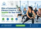 Hire a Corporate Fitness Coach in Seattle for Your Team