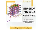 Outsource Accurate MEP Shop Drawing Services By Trusted BIM Consultants In the USA