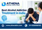 Best Alcohol Addiction Treatment in India | Athena BHS