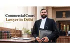 Trusted Commercial Court Lawyer in Delhi for Business Legal Matters