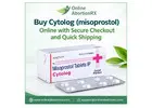 Buy Cytolog (misoprostol) Online with Secure Checkout and Quick Shipping