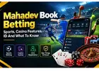 Mahadev Book Betting: Sports, Casino And ID Guide