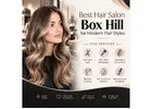 Best Hair Salon Box Hill for Modern Hair Styles