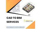 Get High Quality CAD to BIM Services By Expert BIM Consultants