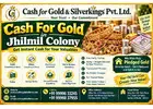 Cash For Gold in Jhilmil Colony for Instant Cash Payment