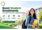 Boost Student Enrolments with Higher Education Digital Marketing