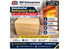 Best Quality Refractory Slab Dealer in Delhi NCR