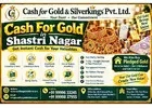 Cash For Gold in Shastri Nagar for Coins Bars and Jewellery