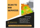 Accurate and Detailed Scan to BIM Services That You Can Rely On For Construction Project