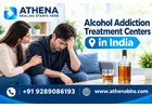Alcohol Addiction Treatment Centers in India for Better Health