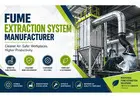 Reliable Fume Extraction System Manufacturer for Industrial Applications