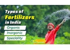 The Types of Fertilisers in India