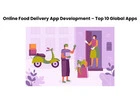 Online Food Delivery App Development – Top 10 Global Apps