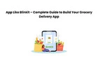 App Like Blinkit – Complete Guide to Build Your Grocery Delivery App