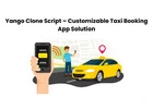Yango Clone Script – Customizable Taxi Booking App Solution