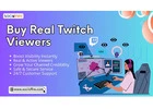 Buy Real Twitch Viewers