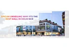 Best Mall in Delhi NCR | Epicah Mall