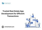 Trusted Real Estate App Development for Efficient Transactions