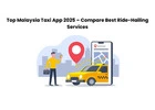 Top Malaysia Taxi App 2025 – Compare Best Ride-Hailing Services