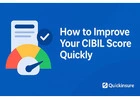 Easy Ways to Improve Your CIBIL Score – Quickinsure