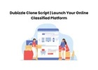 Dubizzle Clone Script | Launch Your Online Classified Platform