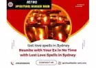 Reunite with Your Ex in No Time with Lost Love Spells in Sydney