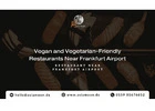Vegan and Vegetarian-Friendly Restaurants Near Frankfurt Airport