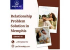 Relationship Problem Solution in Memphis – Rebuild Trust & Emotional Balance
