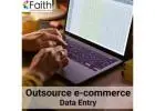 Outsource Ecommerce Data Entry for Quick and Accurate Results 