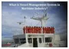 Navigating Maritime Excellence: The Importance of Ship Management Systems
