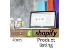 Accurate & Hassle-Free Shopify Product Data Entry Services
