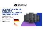 Increase Your Online Sales with Serverwala's German Dedicated Server