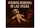 Powerful Voodoo Removal in Las Vegas