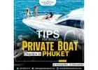 Tips for Booking Private Boat Charters in Phuket