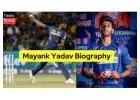 Mayank Yadav Biography: A Journey Through His Life and Career