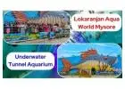 Lokaranjan Aqua World Mysore | Underwater Tunnel Aquarium, Ticket Price, Timings