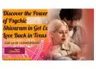 Discover the Power of Psychic Shivaram in Get Ex Love Back in Texas
