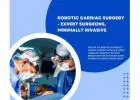 Robotic Cardiac Surgery - Expert Surgeons, Minimally Invasive  