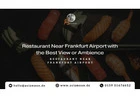 Restaurant Near Frankfurt Airport with the Best View or ******ce