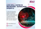 Love Spell Caster in Melbourne - Astrologer Sanjeev Ji