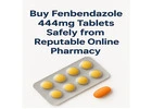 Buy Fenbendazole 444mg Tablets Safely from Reputable Online ******cy