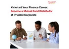 Kickstart Your Finance Career: Become a Mutual Fund Distributor -