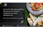 So finden Sie das perfekte Restaurant Frankfurt Flughafen für jede Gelegenheit
