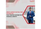 India's Largest Mutual Fund Distributor - Your Trusted Partner for Financial Growth -