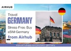 Skip Roaming Fees — Buy Germany eSIM Online with Airhub