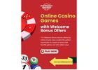 Online Casino Games with Welcome Bonus Offers