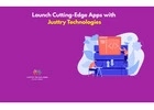 Launch Cutting-Edge Apps with Justtry Technologies