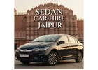 Sedan Car Rental in Jaipur – Shristi Holiday Services