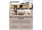Invest with a Top 10 Real Estate Company in Noida: Rahane Realty