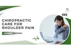 Say Goodbye to Shoulder Pain with Chiropractic Care